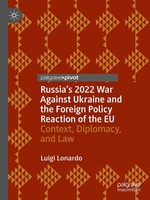 Title details for Russia's 2022 War Against Ukraine and the Foreign Policy Reaction of the EU by Luigi Lonardo - Available